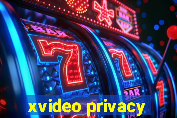 xvideo privacy